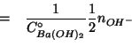 \begin{eqnarray*}
&=&\frac{1}{\CZeroOf{Ba(OH)_2}}\frac{1}{2}\NOf{OH^-}\\
\end{eqnarray*}