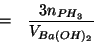 \begin{eqnarray*}
&=&\frac{3\NOf{PH_3}}{\VOf{Ba(OH)_2}}\\
\end{eqnarray*}