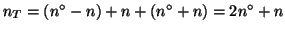 $n_T=\Parenthesis{{n^\circ}-n}+n+\Parenthesis{{n^\circ}+n}=2{n^\circ}+n$