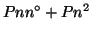 $\displaystyle Pn{n^\circ}+Pn^2$