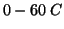 $0-60\;C$