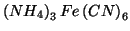 $\left(NH_4\right)_3Fe\left(CN\right)_6$