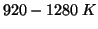 $920-1280\;K$