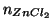 $\NOf{ZnCl_2}$