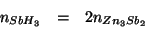 \begin{eqnarray*}
\NOf{SbH_3}&=&2\NOf{Zn_3Sb_2}\\
\end{eqnarray*}