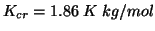 $K_{cr}=1.86\;K\;kg/mol$