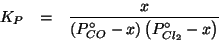 \begin{eqnarray*}
K_P&=&\frac{x}{\left(\PZeroOf{CO}-x\right)\left(\PZeroOf{Cl_2}-x\right)}\\
\end{eqnarray*}