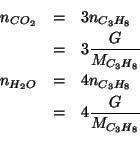 \begin{eqnarray*}
n_{CO_2}&=&3n_{C_3H_8}\\
&=&3\frac{G}{M_{C_3H_8}}\\
n_{H_2O}&=&4n_{C_3H_8}\\
&=&4\frac{G}{M_{C_3H_8}}\\
\end{eqnarray*}