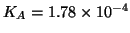 $K_A=1.78\times10^{-4}$