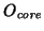 $O_{\mathit{core}}$