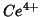 $Ce^{4+}$