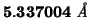 $\mathbf{5.337004\;\mbox{\textit{\AA}}}$