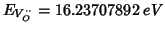 $E_{V_O^{\cdot\cdot}}=16.23707892\;eV$