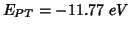 $E_{PT}=-11.77\;eV$
