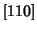 $[110]$