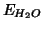 $\displaystyle E_{H_2O}$