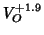 $V_O^{+1.9}$