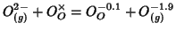 $\displaystyle O^{2-}_{(g)}+O_O^\times=O_O^{-0.1}+O_{(g)}^{-1.9}$