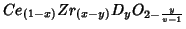 $Ce_{(1-x)}Zr_{(x-y)}D_{y}O_{2-\frac{y}{v-1}}$