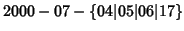 $2000-07-\{04\vert5\vert6\vert 17\}$