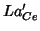 $La_{Ce}^\prime$