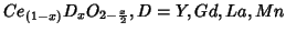 $Ce_{(1-x)}D_xO_{2-\frac{x}{2}}, D=Y,Gd,La,Mn$