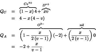 \begin{eqnarray*}
Q_C&=&\overbrace{\left(1-x\right)4}^{Ce^{4+}}+\overbrace{xv}^{...
...\left(v-1\right)}\right)0}^{\mathit{nil}}\\
&=&-2+\frac{x}{v-1}
\end{eqnarray*}