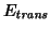 $E_{\mathit{trans}}$