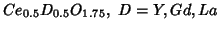 $Ce_{0.5}D_{0.5}O_{1.75},\ D=Y,Gd,La$