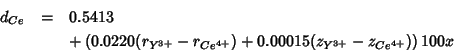 \begin{eqnarray*}
d_{Ce}&=&0.5413\\
&&+\left(0.0220(r_{Y^{3+}}-r_{Ce^{4+}})+0.00015(z_{Y^{3+}}-z_{Ce^{4+}})\right)100x
\end{eqnarray*}